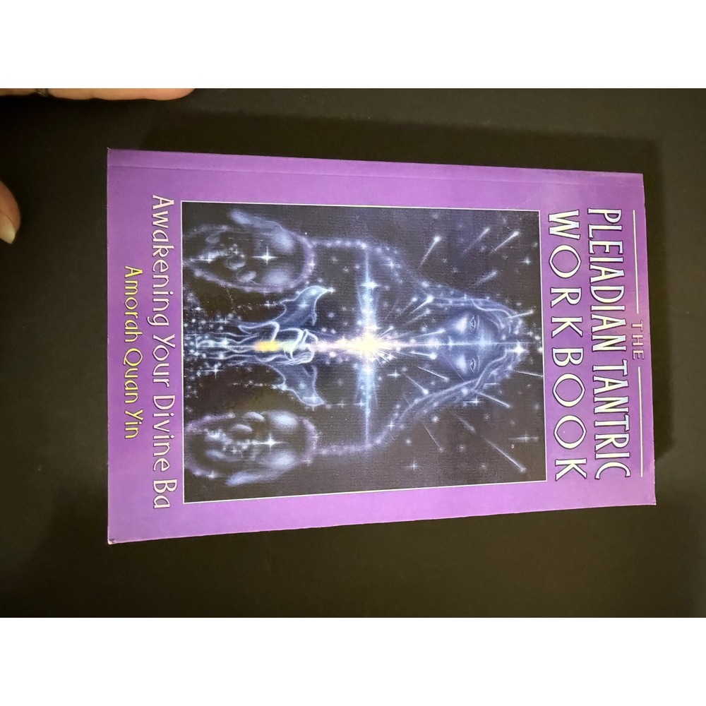 Pleiadian Tantric Workbook Awakening Your Divine Ba Amorah Quan Yin Paperback